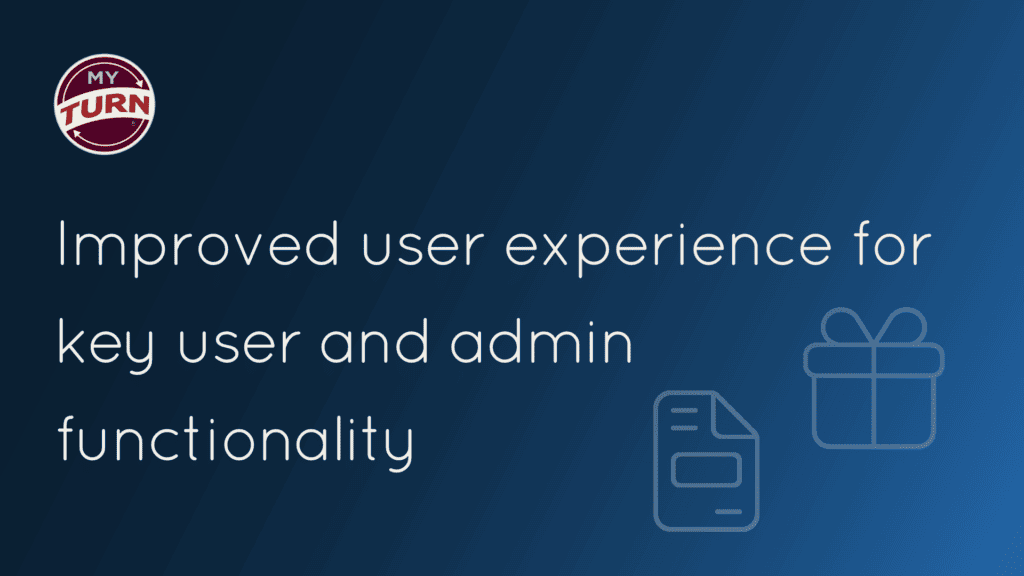 Improved user experience for key user and admin functionality